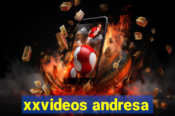 xxvideos andresa